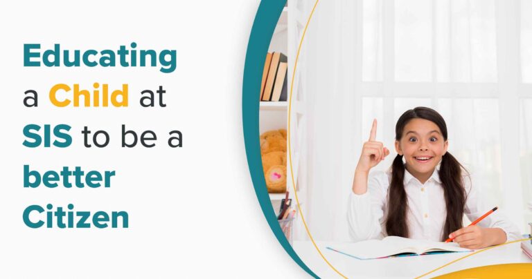 Educating a Child at SIS to be a better Citizen