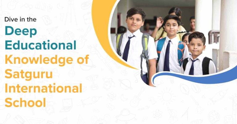 Dive into the Deep Educational Knowledge of Satguru International School: Ajmer’s Best School