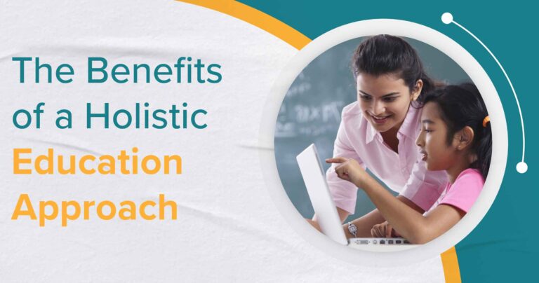 The Benefits of a Holistic Education Approach