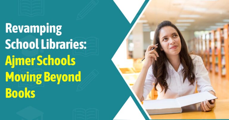 Revamping School Libraries: Ajmer Schools Moving Beyond Books