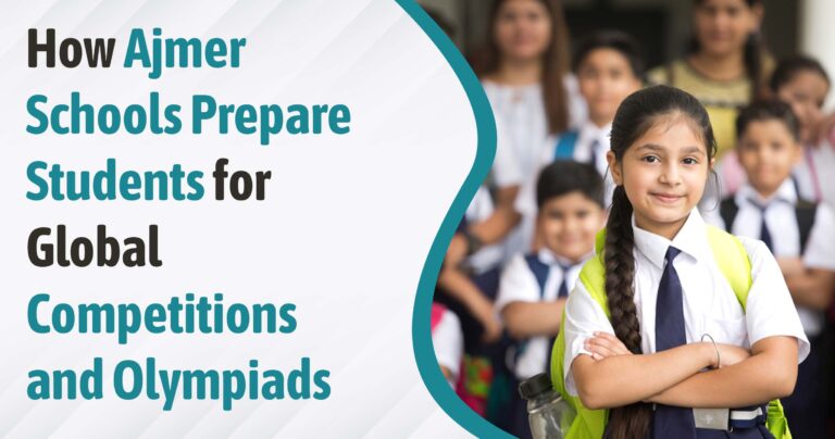 How Ajmer Schools Prepare Students for Global Competitions and Olympiads