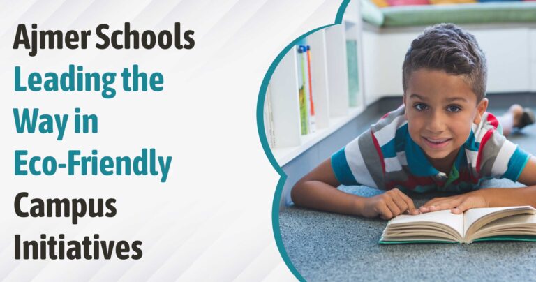 Ajmer Schools Leading the Way in Eco-Friendly Campus Initiatives