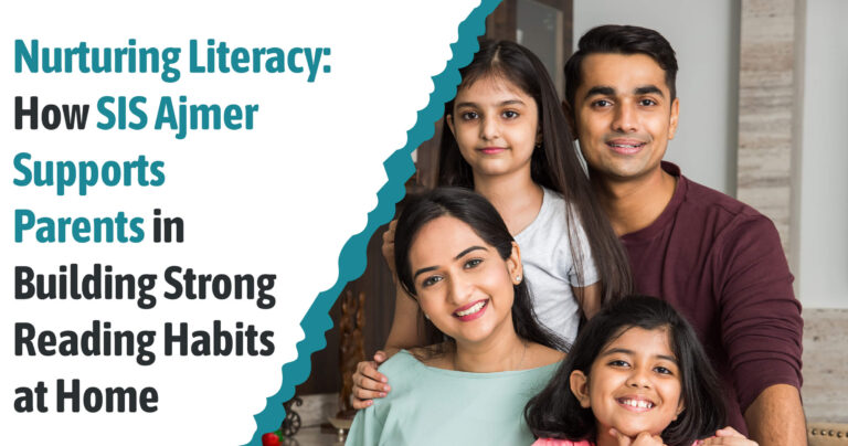 Nurturing Literacy: How SIS Ajmer Supports Parents in Building Strong Reading Habits at Home