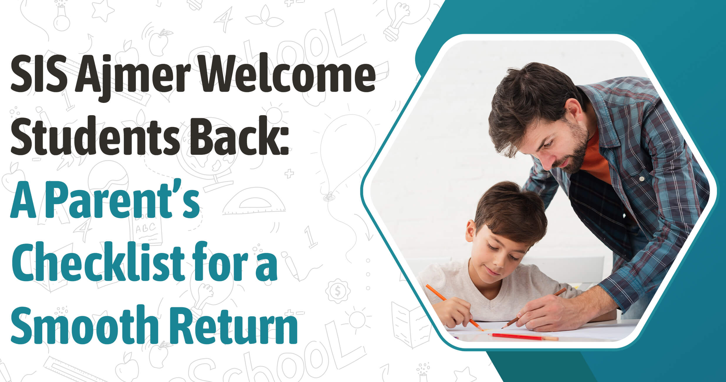 SIS Ajmer Welcomes Students Back: A Parent’s Checklist for a Smooth Return