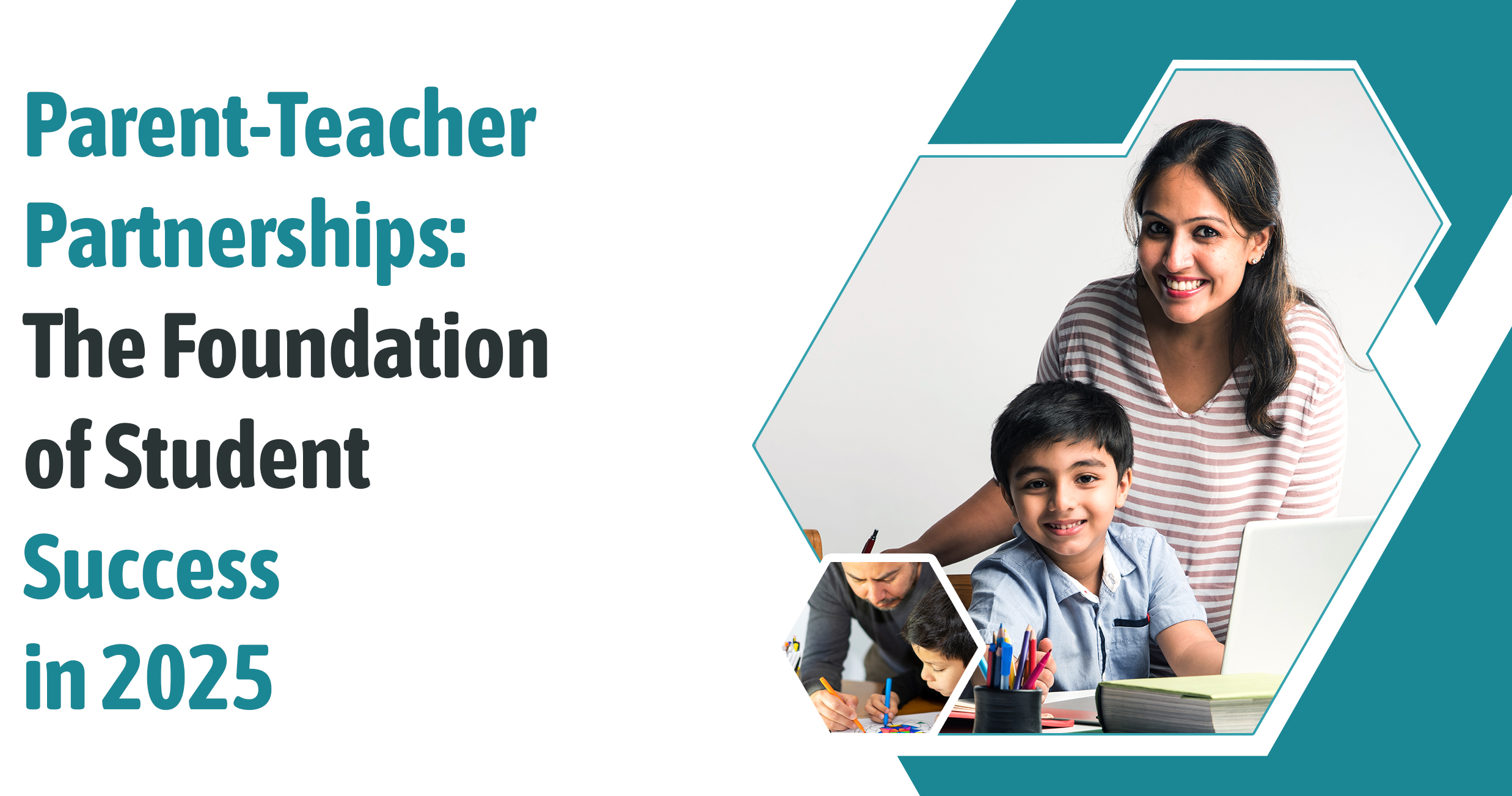 Parent-Teacher Partnerships: The Foundation of Student Success in 2025