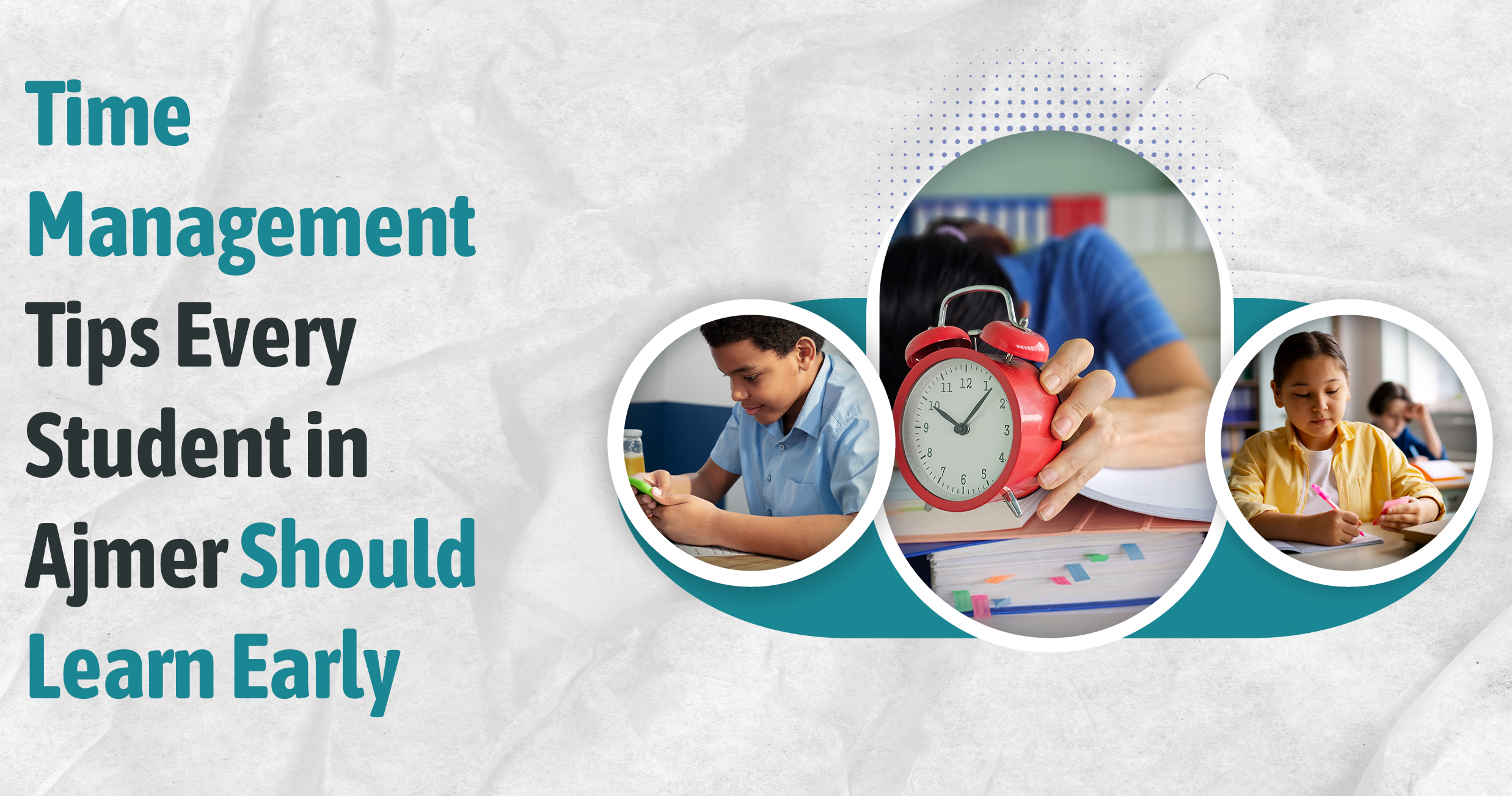 Time Management Tips Every Student in Ajmer Should Learn Early