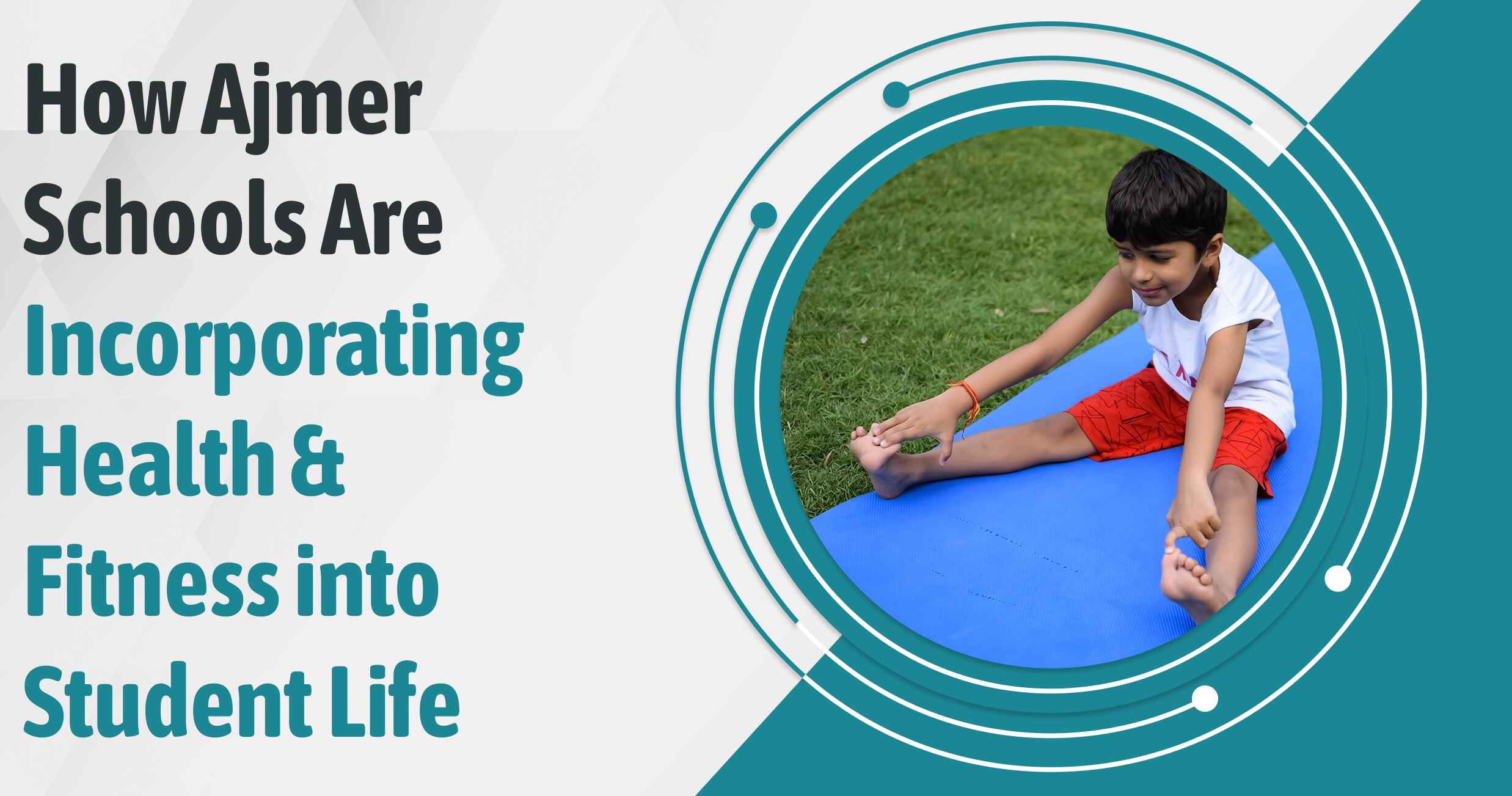 How Ajmer Schools Are Incorporating Health And Fitness Into Student Life