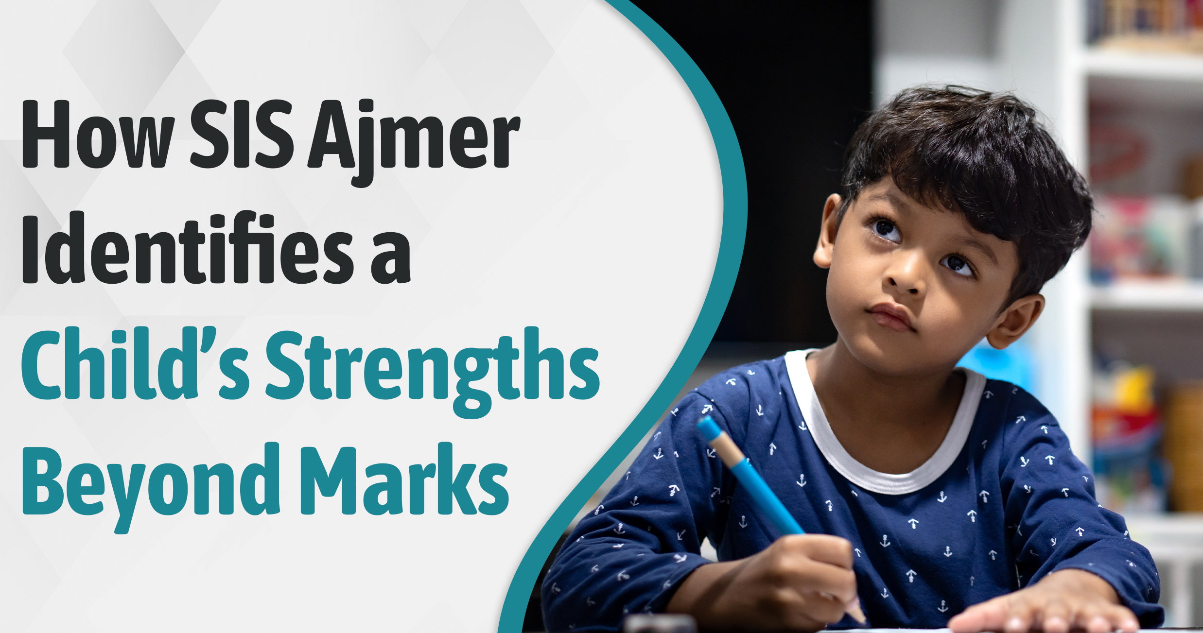 How SIS Ajmer Identifies a Child’s Strengths Beyond Marks