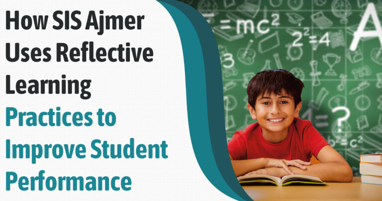 How SIS Ajmer Uses Reflective Learning Practices to Improve Student Performance