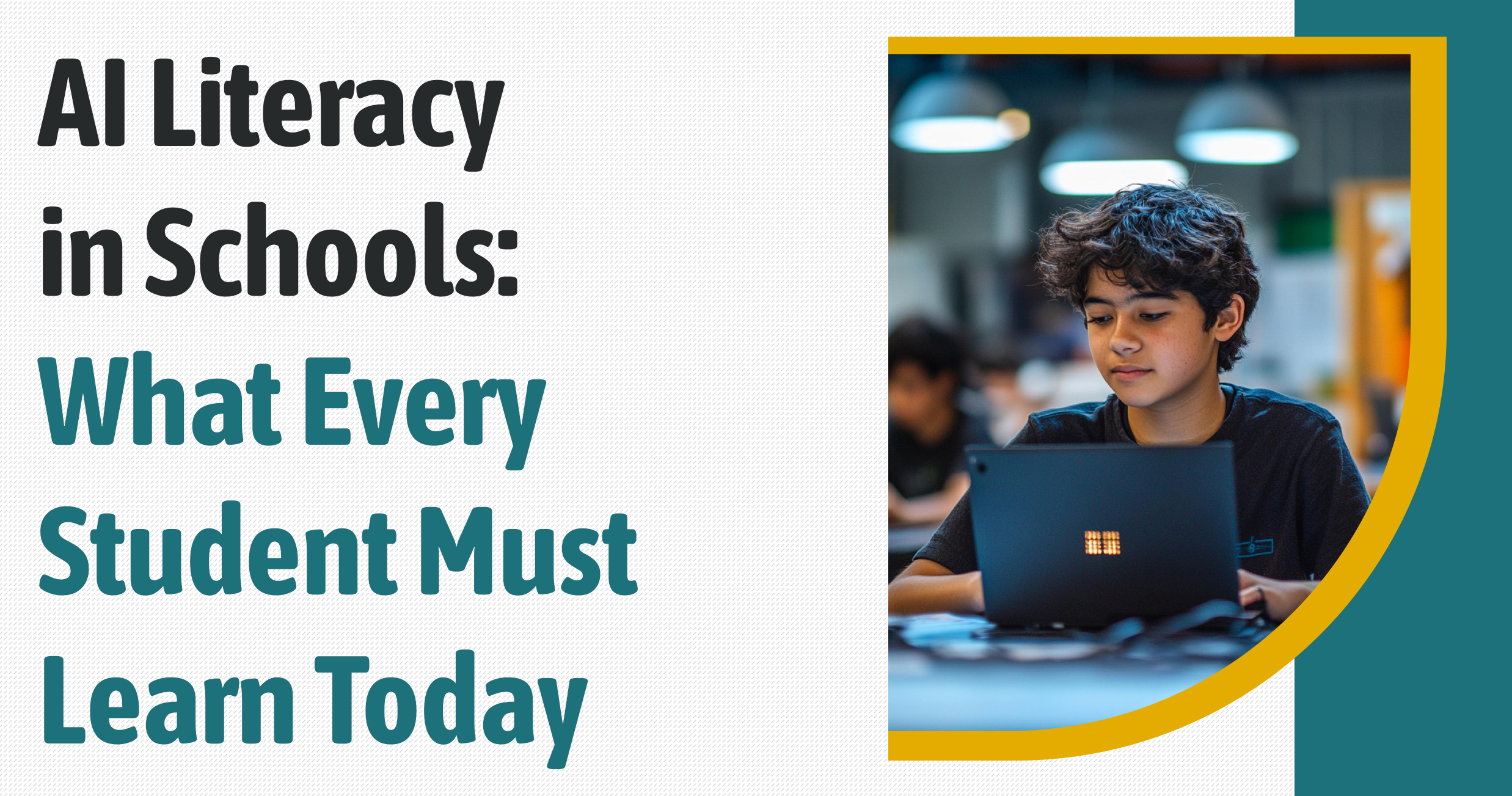 AI Literacy in Schools: What Every Student Must Learn Today