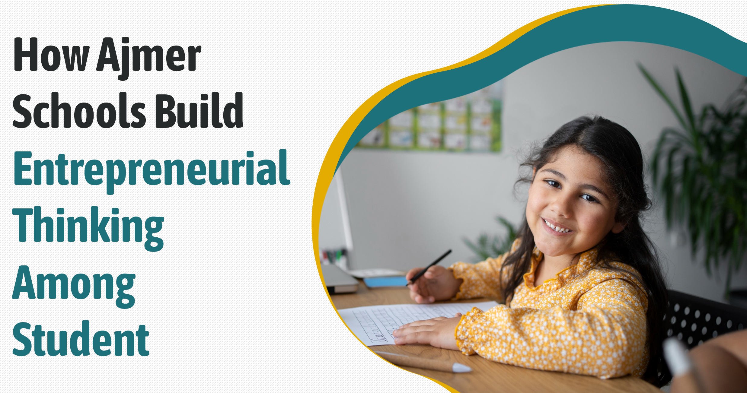 How Ajmer Schools Build Entrepreneurial Thinking Among Students
