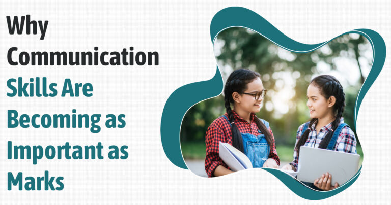 Why Communication Skills Are Becoming As Important As Marks